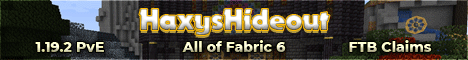 HaxysHideout All of Fabric 6: PvE Paradise